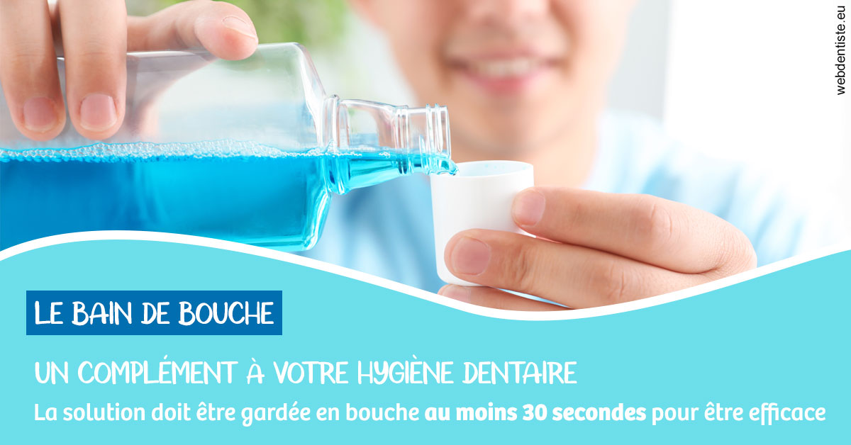https://www.dentistes-lafontaine-ducrocq.fr/Le bain de bouche 1